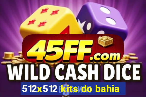 512x512 kits do bahia